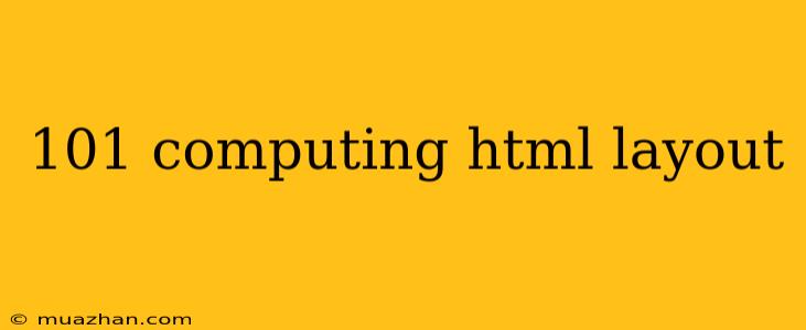 101 Computing Html Layout