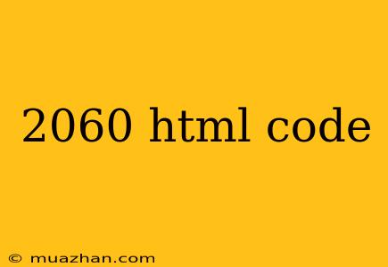 2060 Html Code