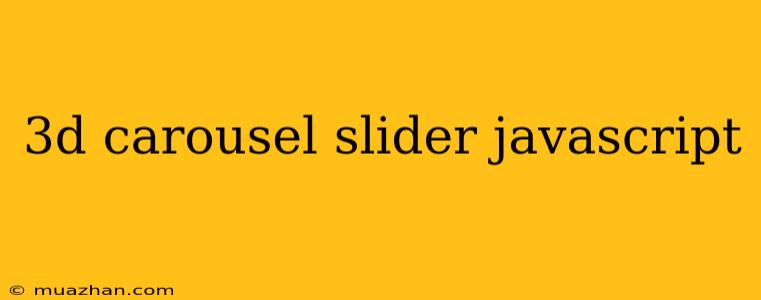 3d Carousel Slider Javascript