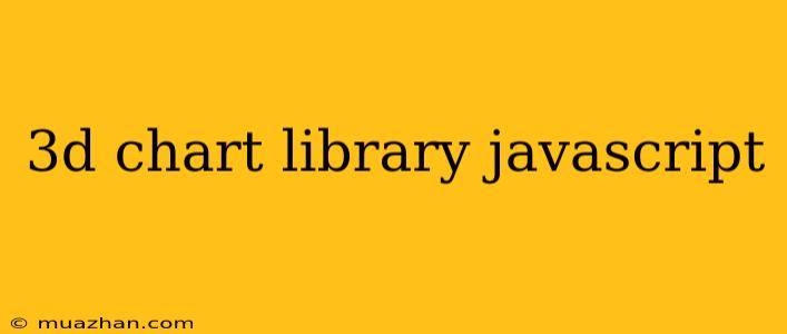3d Chart Library Javascript