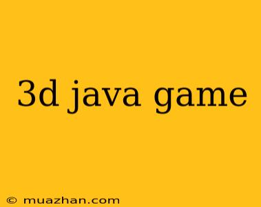 3d Java Game
