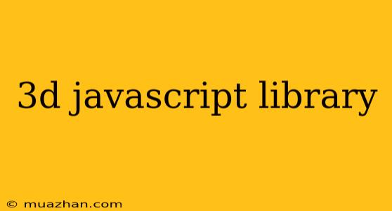 3d Javascript Library