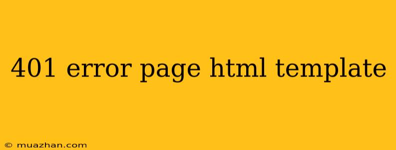 401 Error Page Html Template
