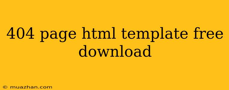 404 Page Html Template Free Download