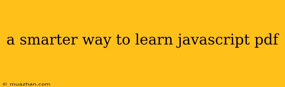 A Smarter Way To Learn Javascript Pdf