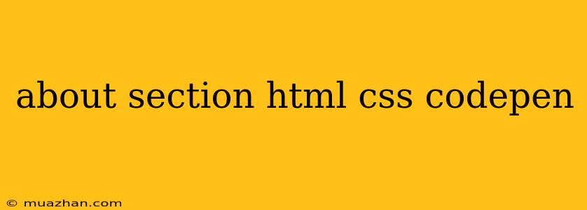 About Section Html Css Codepen