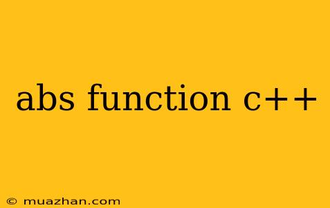 Abs Function C++