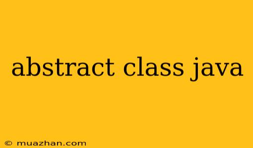 Abstract Class Java