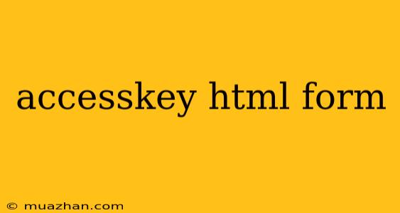 Accesskey Html Form