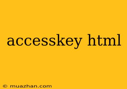 Accesskey Html