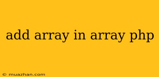 Add Array In Array Php