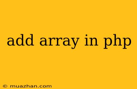 Add Array In Php