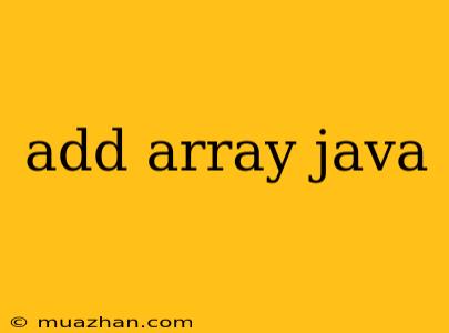 Add Array Java