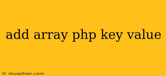 Add Array Php Key Value