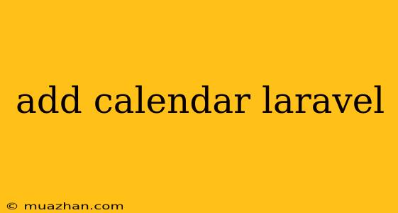 Add Calendar Laravel