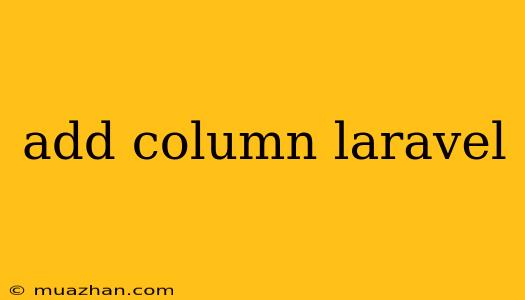 Add Column Laravel