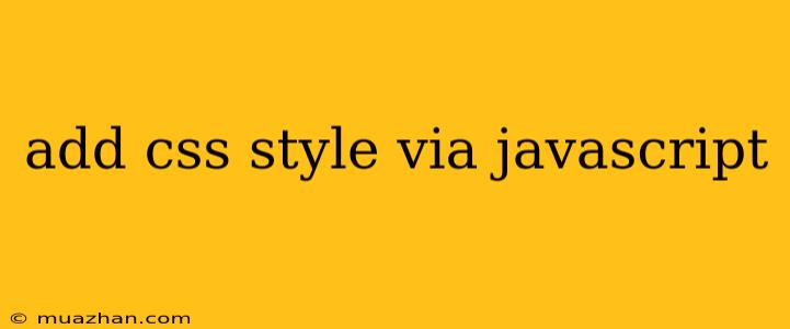 Add Css Style Via Javascript