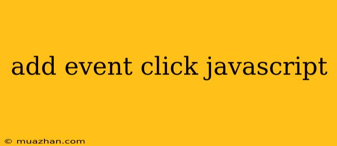 Add Event Click Javascript
