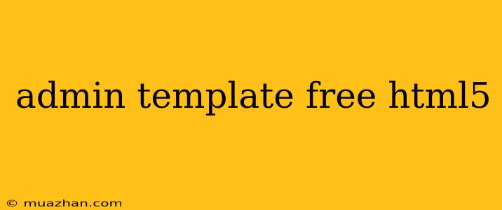 Admin Template Free Html5
