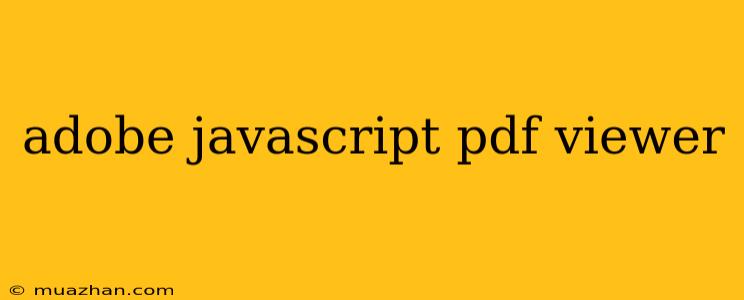 Adobe Javascript Pdf Viewer