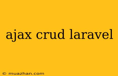Ajax Crud Laravel