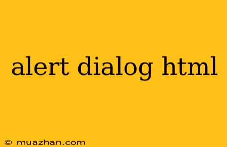 Alert Dialog Html