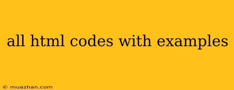 All Html Codes With Examples