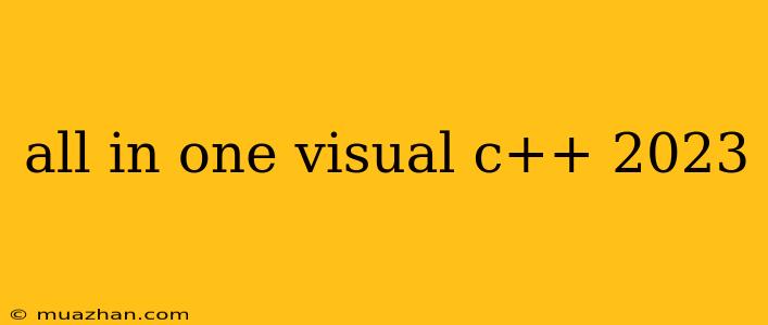 All In One Visual C++ 2023