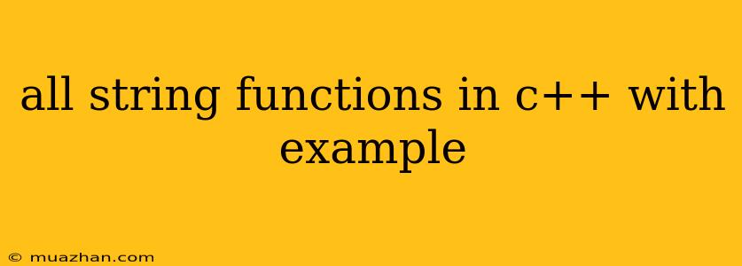 All String Functions In C++ With Example