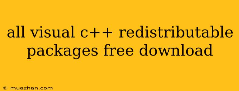 All Visual C++ Redistributable Packages Free Download