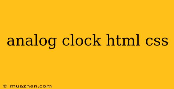 Analog Clock Html Css