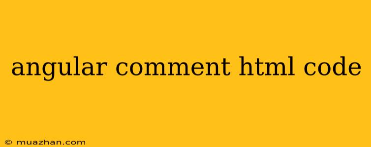 Angular Comment Html Code
