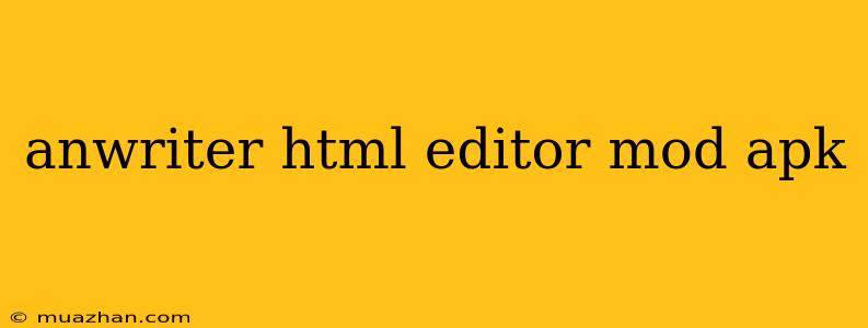 Anwriter Html Editor Mod Apk