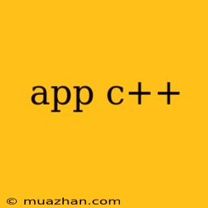 App C++