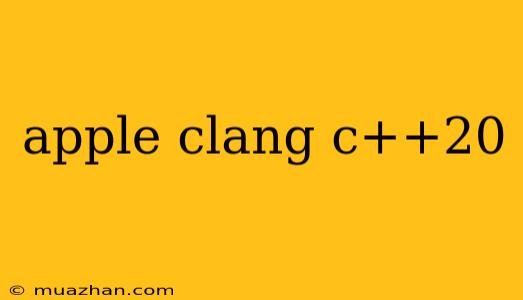 Apple Clang C++20