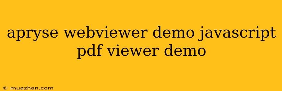 Apryse Webviewer Demo Javascript Pdf Viewer Demo