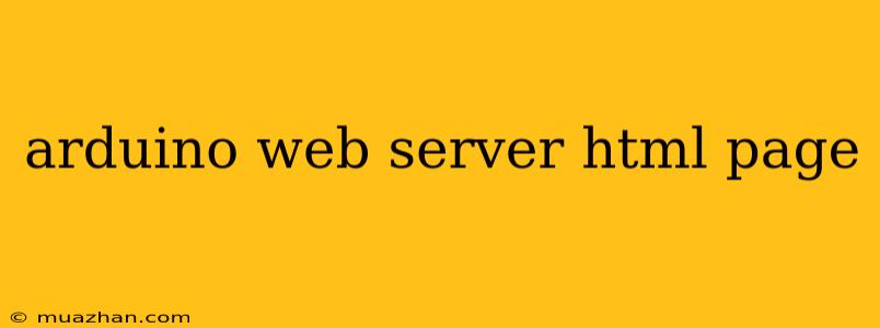 Arduino Web Server Html Page
