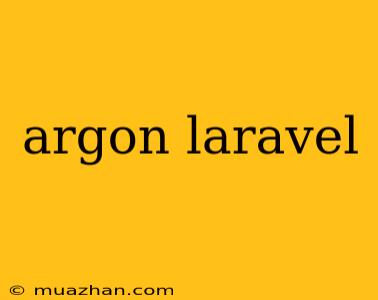 Argon Laravel