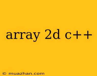 Array 2d C++