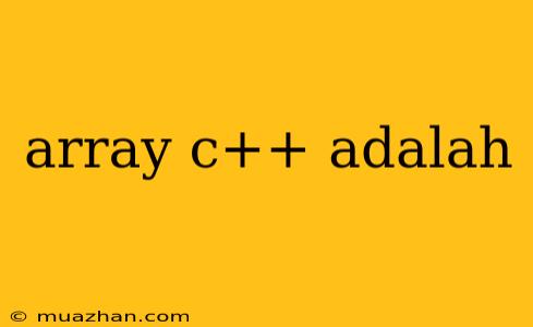 Array C++ Adalah