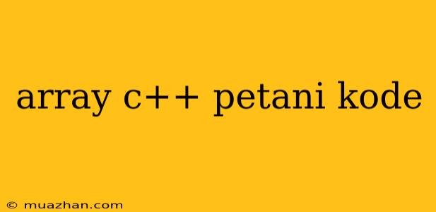 Array C++ Petani Kode