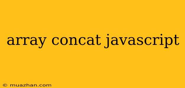 Array Concat Javascript
