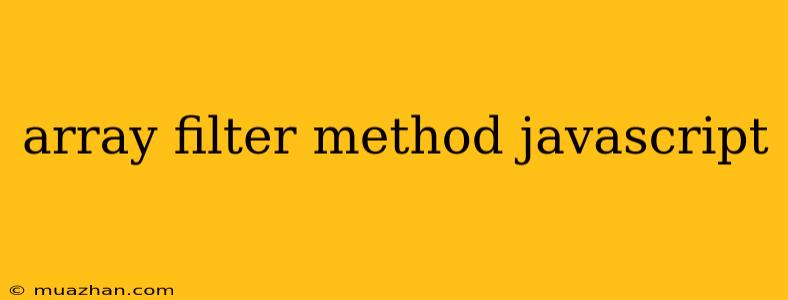 Array Filter Method Javascript