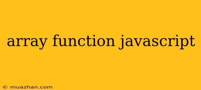Array Function Javascript