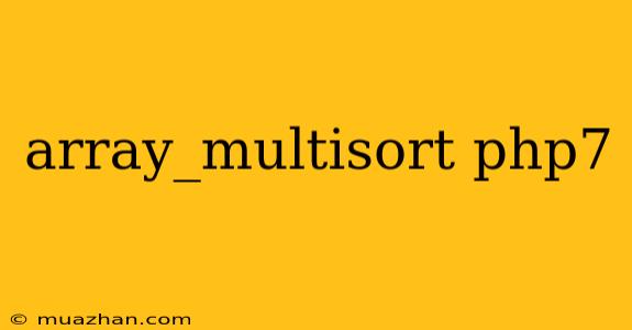 Array_multisort Php7