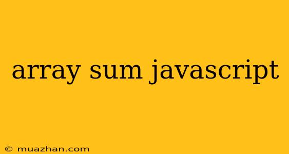 Array Sum Javascript