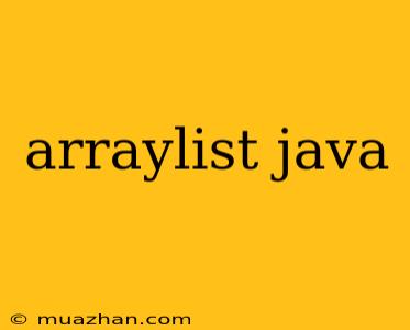 Arraylist Java