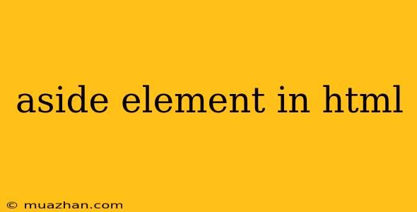 Aside Element In Html