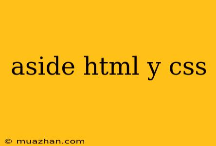 Aside Html Y Css