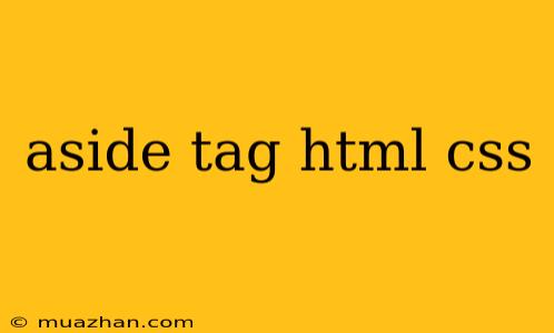 Aside Tag Html Css